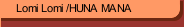 Lomi Lomi /HUNA MANA