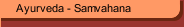Ayurveda - Samvahana
