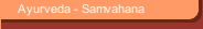 Ayurveda - Samvahana