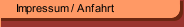 Impressum / Anfahrt